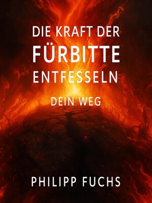 cover image of Die Kraft der Fürbitte entfesseln--Dein Weg